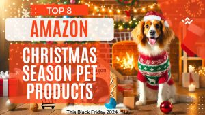 Read more about the article Top 8 Christmas Season Pet Products Amazon Has for You This Black Friday 2024!